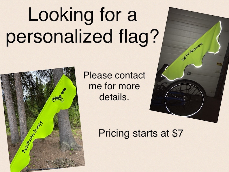 May include: Two custom-made flags with reflective material. The first flag is green with black text that reads "Pedal Pushin Grumpy". The second flag is green with black text that reads "Full Fat Adventurer".