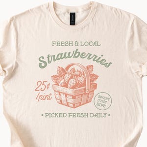 Fresh and Local Strawberries Graphic T Shirt Farmers Market Fruit Basket Design Summer Produce Tee Retro Graphic