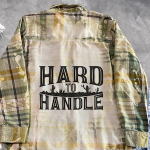 Hard To Handle Graphic Shirt, Flannel Shirt, Bleached Flannel Shirt, Custom Made on Upcycled Flannel, Music Festival Clothing, Made To Order