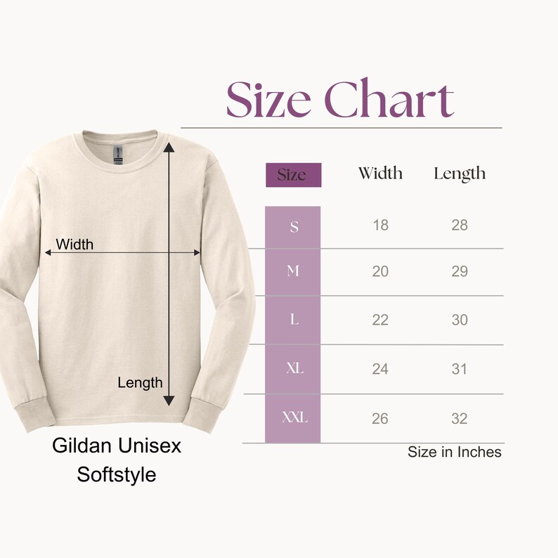 May include: Cream-colored Gildan Unisex Softstyle long-sleeve shirt with a size chart. The chart shows measurements in inches for sizes S to XXL, with widths from 18 to 26 inches and lengths from 28 to 32 inches.