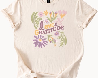 Love Gratitude Floral T Shirt Boho Graphic Tee Positive Vibes Shirt Women Top Spring Flowers Clothing