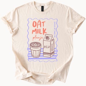Oat Milk Please Graphic T Shirt No Dairy No Drama Cute Latte Art Coffee Lover Plant Based Milk Carton Tee Trendy Casual Top
