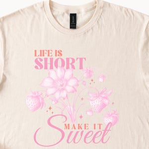 Strawberry Shirt Life is Short Make It Sweet Strawberry Floral T Shirt Natural Beige Color Cotton Tee
