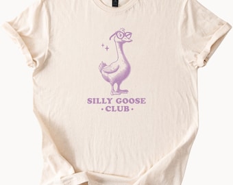 Silly Goose Club T Shirt Funny Goose Tee Quirky Bird Top Novelty Animal Shirt