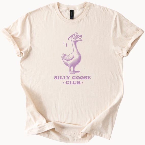 Silly Goose Club T Shirt Funny Goose Tee Quirky Bird Top Novelty Animal Shirt