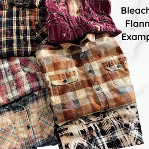 May include: A collection of bleached flannel shirts in various colors and patterns, including black, red, brown, and white. The shirts are stacked on top of each other, and the text "Bleached Flannel Examples" is written in black text at the top of the image.