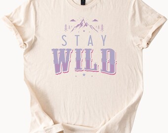 Stay Wild Mountain Graphic Tee Nature Lover T Shirt Wanderlust Clothing