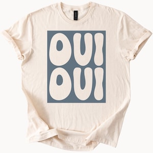 Oui Oui Graphic T Shirt French Inspired Bold Typography Retro Style Groovy Letters Cream Soft Tee Statement Shirt Trendy Fashion Top