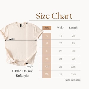 May include: Size chart for a Gildan Unisex Softstyle t-shirt. The chart shows the width and length in inches for sizes S, M, L, XL, XXL, and 3XL.