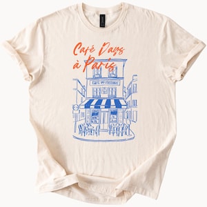 Cafe Days in Paris Graphic Tee French Coffee Shop Illustration Shirt Parisian Street Cafe Art TShirt Cute Paris Travel Gift Top