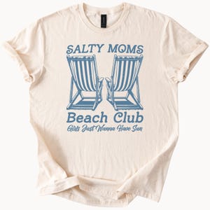 Salty Moms Beach Club TShirt Girls Just Wanna Have Sun Tee Beach Lover Gift Vacation Shirt Summer Vibes Top