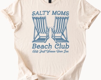 Maglietta Salty Moms Beach Club, maglietta per ragazze Just Wanna Have Sun, regalo per gli amanti della spiaggia, maglietta per le vacanze, top Summer Vibes
