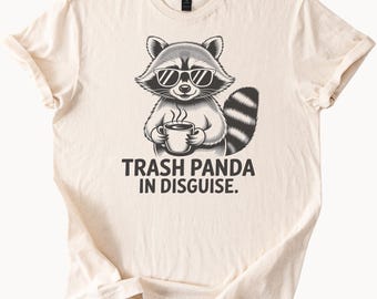 Funny Raccoon Graphic Tee Trash Panda in Disguise Coffee Shirt Cute Animal Humor TShirt for Coffee Lovers Sarcastic Animal Shirt