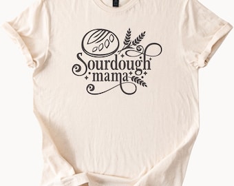 Camiseta Sourdough Mama, amante da panificação, presente para mãe padeira, camiseta para fazer pão