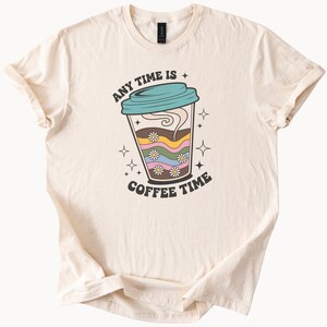 Any Time Is Coffee Time Shirt Retro Coffee Cup Graphic Tee Flower Groovy Coffee Lovers T Shirt Cute Aesthetic Coffee Drink Shirt