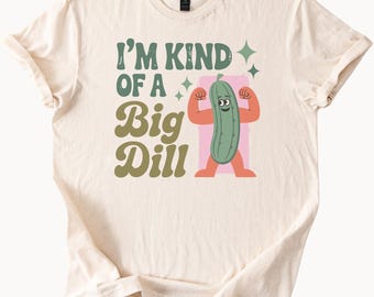 Je suis une sorte de t-shirt graphique drôle de cornichon au gros aneth, dessin animé mignon, t-shirt fort pour les cornichons, cadeau pour les amateurs de cornichons