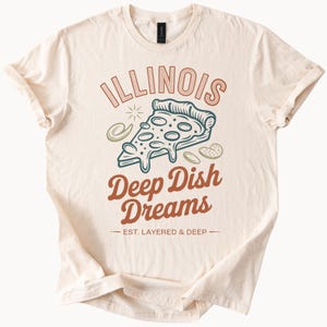 Illinois Deep Dish Pizza Dreams Graphic T Shirt Unique Foodie Gift Layered Cheese Slice Tee for Pizza Lovers Chicago Style Apparel