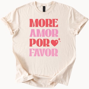 More Amor Por Favor TShirt Spanish Love Heart Graphic Tee