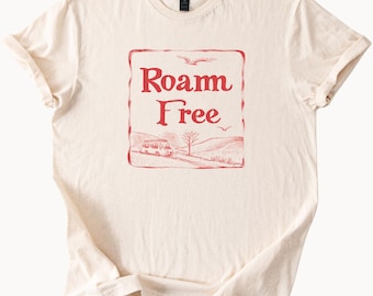 Roam Free Graphic Tee Wanderlust Shirt Adventure Top Nature Lover Gift Camping Trip Tshirt Outdoor Apparel Explorer Clothing