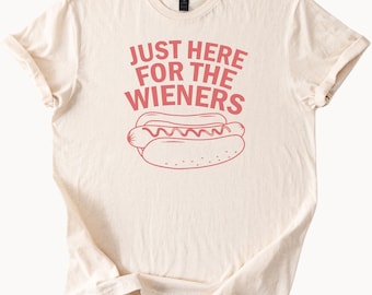 Just Here For The Wieners Hot Dog Graphic T Shirt Funny Cookout Barbecue Tee Summer Party Food Lover Shirt Gift for Men or Women