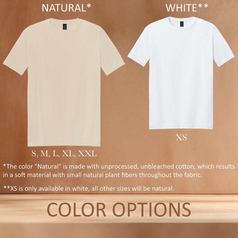 May include: Two short-sleeved t-shirts, one natural and one white, are displayed. The natural shirt is available in sizes S, M, L, XL, and XXL. The white shirt is available in size XS. The text "COLOR OPTIONS" is at the bottom.