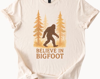 Believe In Bigfoot T Shirt Sasquatch Graphic Tee Forest Lover Gift Cryptid Hunter