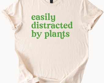 Camiseta "Fácilmente distraído por las plantas", divertida camiseta de jardinero, regalo para amantes de las plantas, camiseta de naturaleza, top botánico único