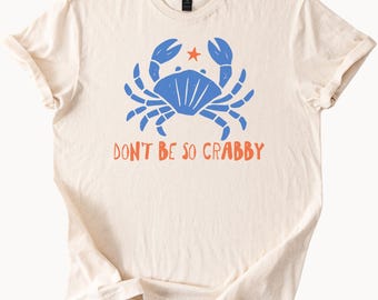 Grappige blauwe krab grafisch shirt wees niet zo slechtgehumeurd schattig zee dier oceaan minnaar woordspeling tee cadeau voor strandliefhebbers zomer kust kleding