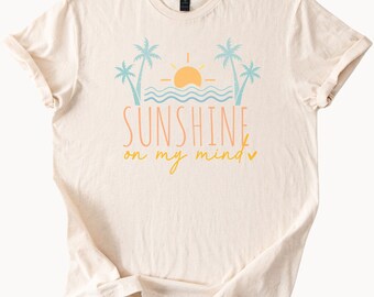 Sunshine On My Mind T-Shirt Beach Palm Trees Summer Vibes Graphic Tee