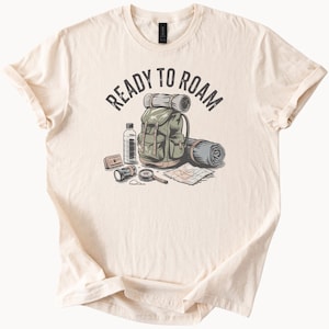 Bereit zu Roam Wandern TShirt Abenteuer erwartet Grafik Tee Wanderlust Camping Shirt Natur Liebhaber Geschenk Outdoor Entdecke Top