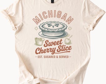 Michigan Sweet Cherry Slice Pie Graphic T Shirt Sugared Served Dessert Food Art Tee Unique Michigan Cherry Pie Shirt Gift