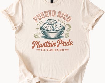 Puerto Rico Plantain Pride Graphic T Shirt Roasted Red Bowl Caribbean Food Lover Unique Puerto Rican Cuisine Tee Gift Idea