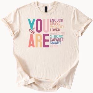 You Are Enough Shirt Mothers Day Gift Positive Affirmation Tee Mom Graphic TShirt