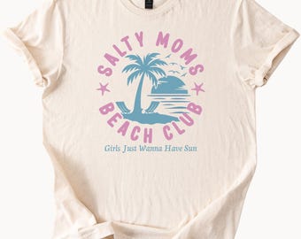 Maglietta grafica Salty Moms Beach Club, maglietta per ragazze Just Wanna Have Sun, maglietta per vacanze estive