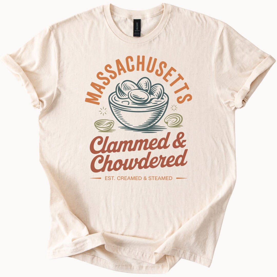 Massachusetts Clam Chowder Shirt Clammed and Chowdered Graphic Tee ...