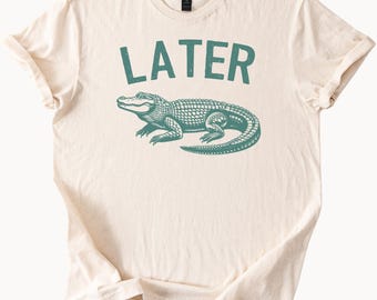 Camiseta Later Gator, camiseta con gráfico de caimán, divertida camiseta con juego de palabras con animales para amantes de los cocodrilos
