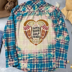 Love Your Self More Bleached Flannel Shirt Boho Style Original Clothing Plaid Casua Upcycled Made To Order Unique Flannel Self Care