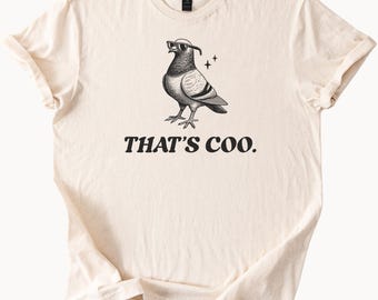 Cool Pigeon T Shirt Funny Bird Tee Thats Coo Natural Cotton Top