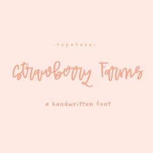 Strawberry Farms, a handwritten script font updated, now bolder and smoother