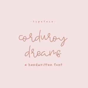 Corduroy Dreams, a handwritten script font