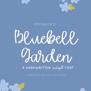 May include: A blue background with white script text that reads "Bluebell Garden" and "A Handwritten Script Font". The words "introducing" and "commercial use allowed" are also present. The design includes light blue and yellow floral accents.