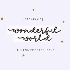 May include: A digital graphic featuring the text "introducing wonderful world A HANDWRITTEN FONT" in black and dark grey lettering. The words "wonderful world" are in a cursive script, surrounded by five small, gold-coloured star icons.