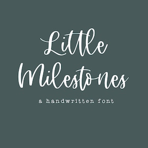 Little Milestones, a handwritten script font