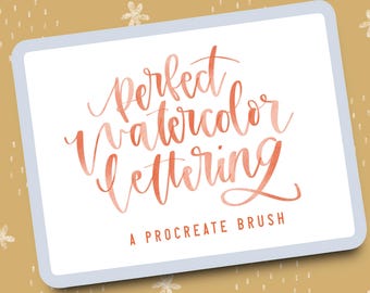 Perfect Watercolor Lettering, a procreate lettering brush