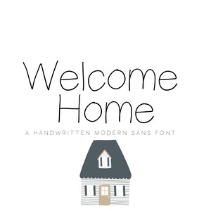 Welcome Home, a modern sans font