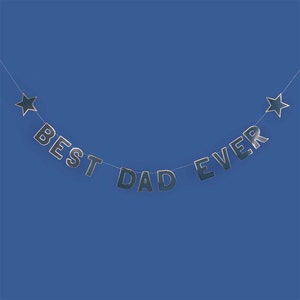 May include: A blue and silver banner with the text "BEST DAD EVER" and two silver stars on either end.