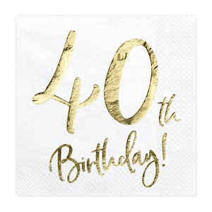 40th birthday Napkins - Set of 20 - White with metallic gold foil writing - Gold and White 40th - 40th birthday napkins - 40th Tableware