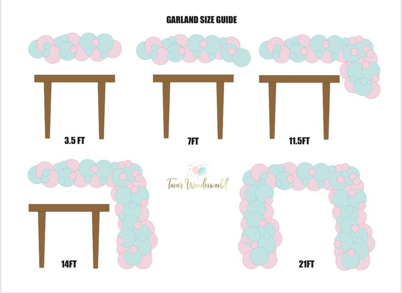 May include: A size guide for balloon garlands, featuring illustrations of brown tables supporting arrangements of pink and blue balloons. The guide shows garland lengths from 3.5 ft to 21 ft, with the text "GARLAND SIZE GUIDE" at the top.