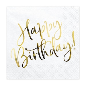 Happy Birthday Napkins - Set of 20 - White with metallic gold foil writing - Gold and White  - Birthday party napkins - Birthday Tableware