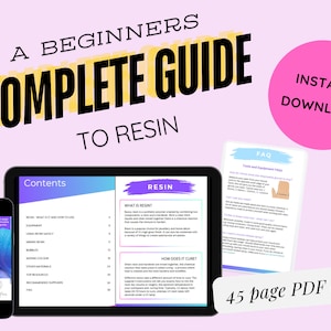 Puede incluir: Una guía digital para principiantes sobre cómo usar resina. La guía se titula "A Beginners Complete Guide to Resin" y está disponible para descarga instantánea. La guía tiene 45 páginas e incluye una tabla de contenido, una sección sobre qué es la resina y una sección sobre cómo se cura la resina.